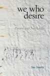 Book cover for We Who Desire