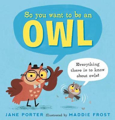 Book cover for So You Want to Be an Owl