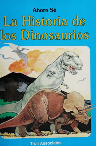Cover of La Historia D Los Dinosaurios