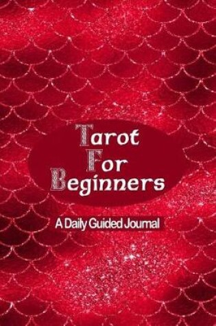 Cover of Tarot for Beginners - A Daily Guided Journal