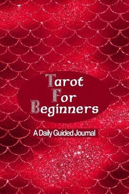 Book cover for Tarot for Beginners - A Daily Guided Journal