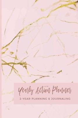 Book cover for Yearly Action Planner 2-Year Planner & Journaling