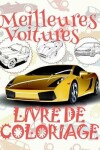 Book cover for &#9996; Meilleures Voitures &#9998; Voitures Livre de Coloriage pour les garçons &#9998; Livre de Coloriage 7 ans &#9997; Livre de Coloriage enfant 7 ans