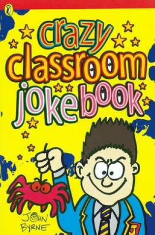 Cover of The Crazy Classroom Joke Book