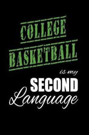 Cover of College Basketball Is My 2nd Language