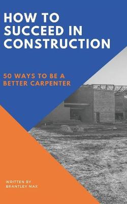 Book cover for How to Succeed in Construction