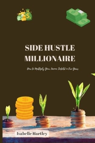 Cover of Side Hustle Millionaire