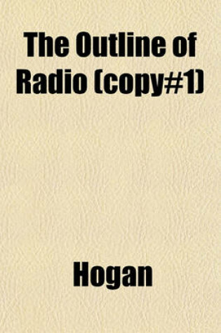 Cover of The Outline of Radio (Copy#1)