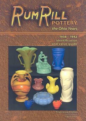 Cover of Rumrill Pottery the Ohio Years 1938-1942