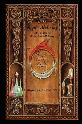 Book cover for Real Alchemy, a Primer of Practical Alchemy