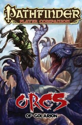 Cover of Pathfinder Companion: Orcs of Golarion