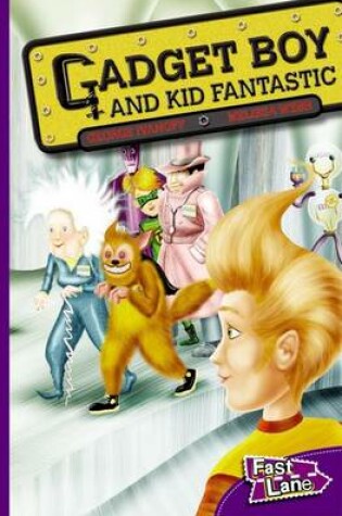 Cover of Gadget Boy and Kid Fantastic Fast Lane Purple Fiction