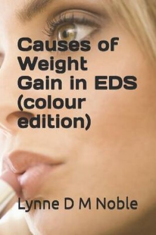 Cover of Causes of Weight Gain in EDS (colour edition)