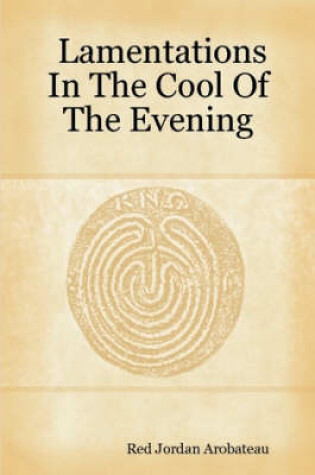 Cover of Lamentations In The Cool Of The Evening