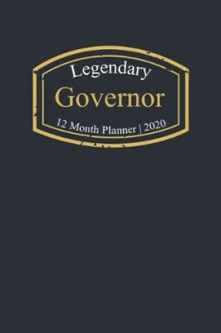 Cover of Legendary Governor, 12 Month Planner 2020