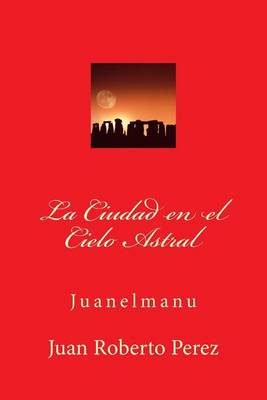Book cover for La Ciudad en el Cielo Astral