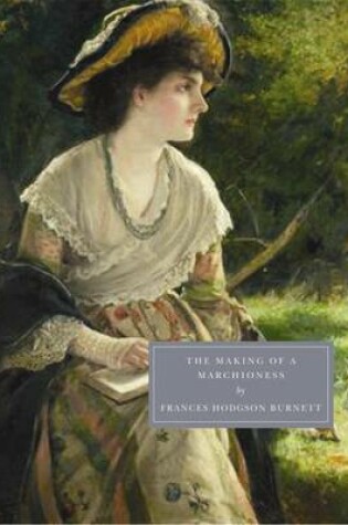 Cover of The Making of a Marchioness