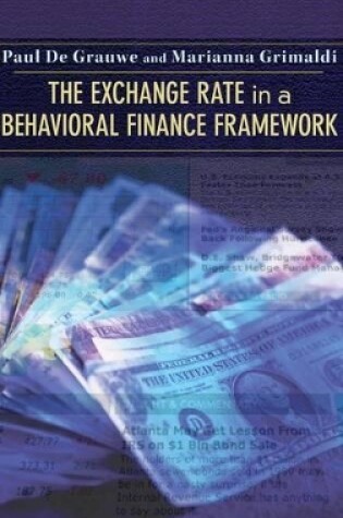 Cover of The Exchange Rate in a Behavioral Finance Framework