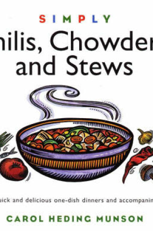 Cover of Simply Chilis, Chowders, and Stews