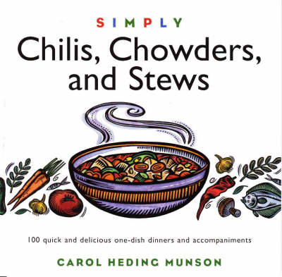 Book cover for Simply Chilis, Chowders, and Stews