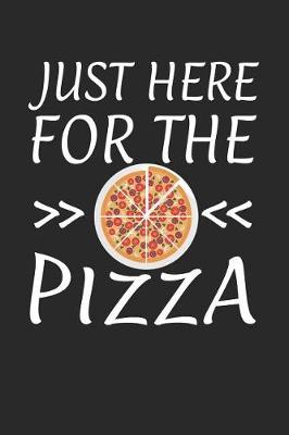 Book cover for Just Here for the Pizza