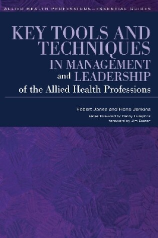 Cover of Key Tools and Techniques in Management and Leadership of the Allied Health Professions