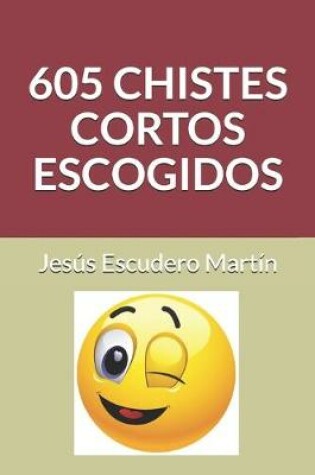 Cover of 605 Chistes Cortos Escogidos