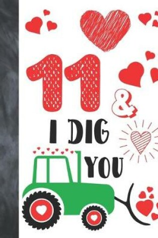 Cover of 11 & I Dig You