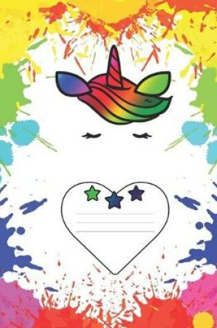 Cover of Rainbow Splatter Unicorn Girl Composition Blank Line School Notebook
