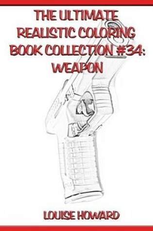 Cover of The Ultimate Realistic Coloring Book Collection #34