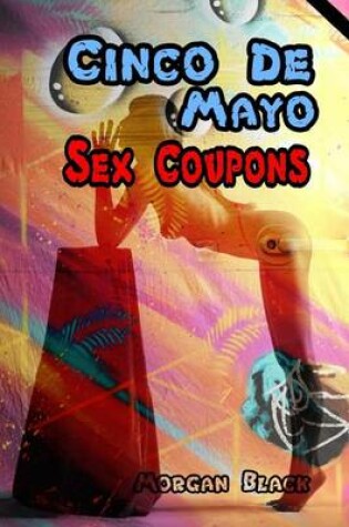 Cover of Cinco De Mayo Sex Coupons