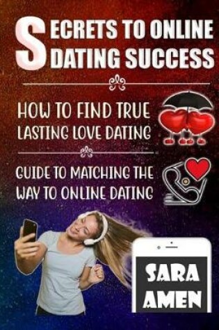 Cover of Secrets To Online Dating Success