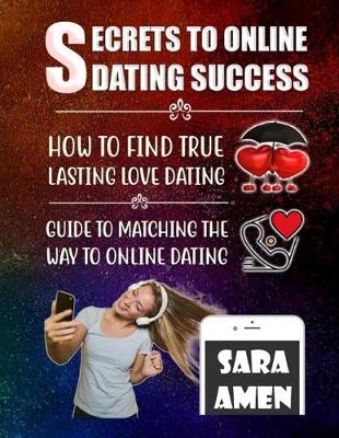 Book cover for Secrets To Online Dating Success