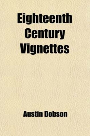 Cover of Eighteenth Century Vignettes; Third Series