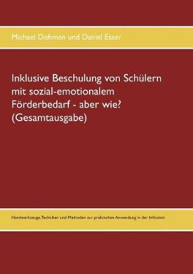 Book cover for Inklusive Beschulung von Schulern mit sozial-emotionalem Foerderbedarf - aber wie? (Gesamtausgabe)