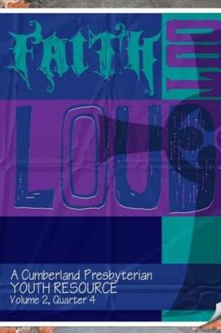 Cover of Faith Out Loud - Volume 2, Quarter 4