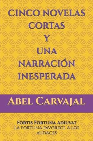 Cover of Cinco novelas cortas y una narración inesperada