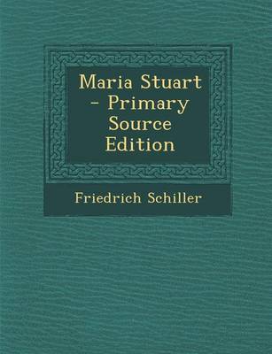 Book cover for Maria Stuart - Primary Source Edition