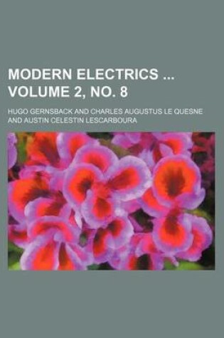 Cover of Modern Electrics Volume 2, No. 8