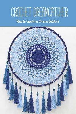 Book cover for Crochet Dreamcatcher