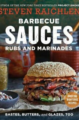 Cover of Barbecue Sauces, Rubs, and Marinades--Bastes, Butters & Glazes, Too
