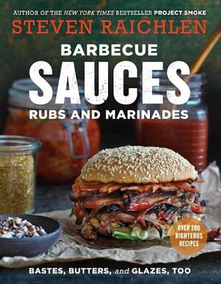 Book cover for Barbecue Sauces, Rubs, and Marinades--Bastes, Butters & Glazes, Too