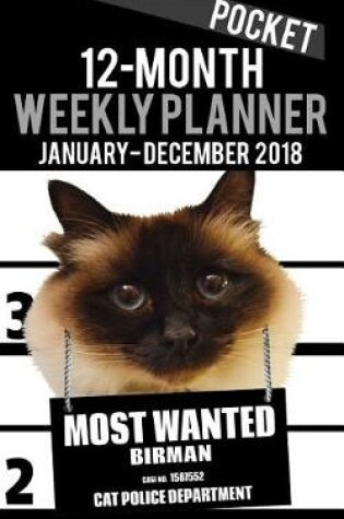 Cover of 2018 Pocket Weekly Planner - Most Wanted Birman