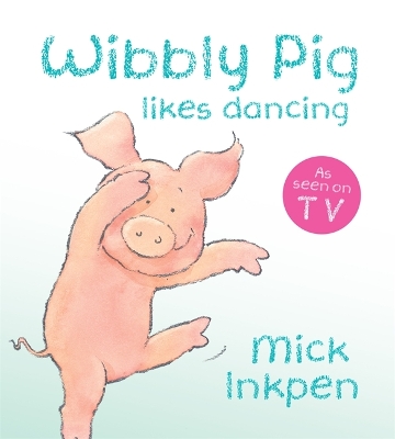 Cover of Wibbly Pig Likes Dancing Board Book
