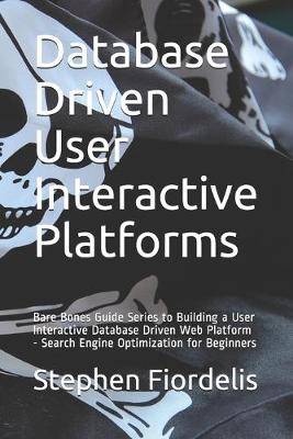 Book cover for Database Driven User Interactive Platforms