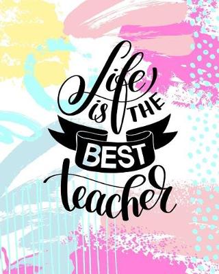 Book cover for Life is the best teacher