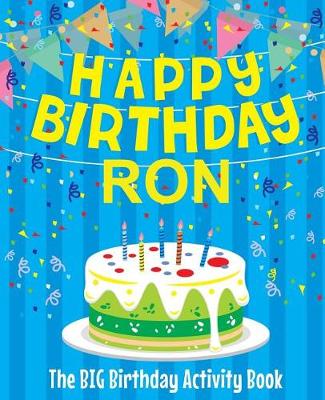 Book cover for Happy Birthday Ron - The Big Birthday Activity Book