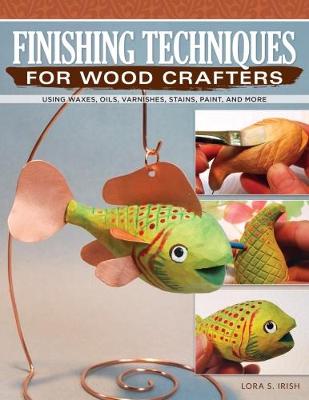 Book cover for Finishing Techniques for Wood Crafters