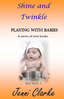 Book cover for Playing with Babies mini book 4 Shine and Twinkle