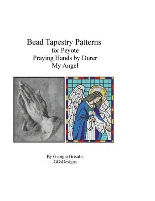 Book cover for Bead Tapestry Patterns for Peyote Praying Hands and My Angel